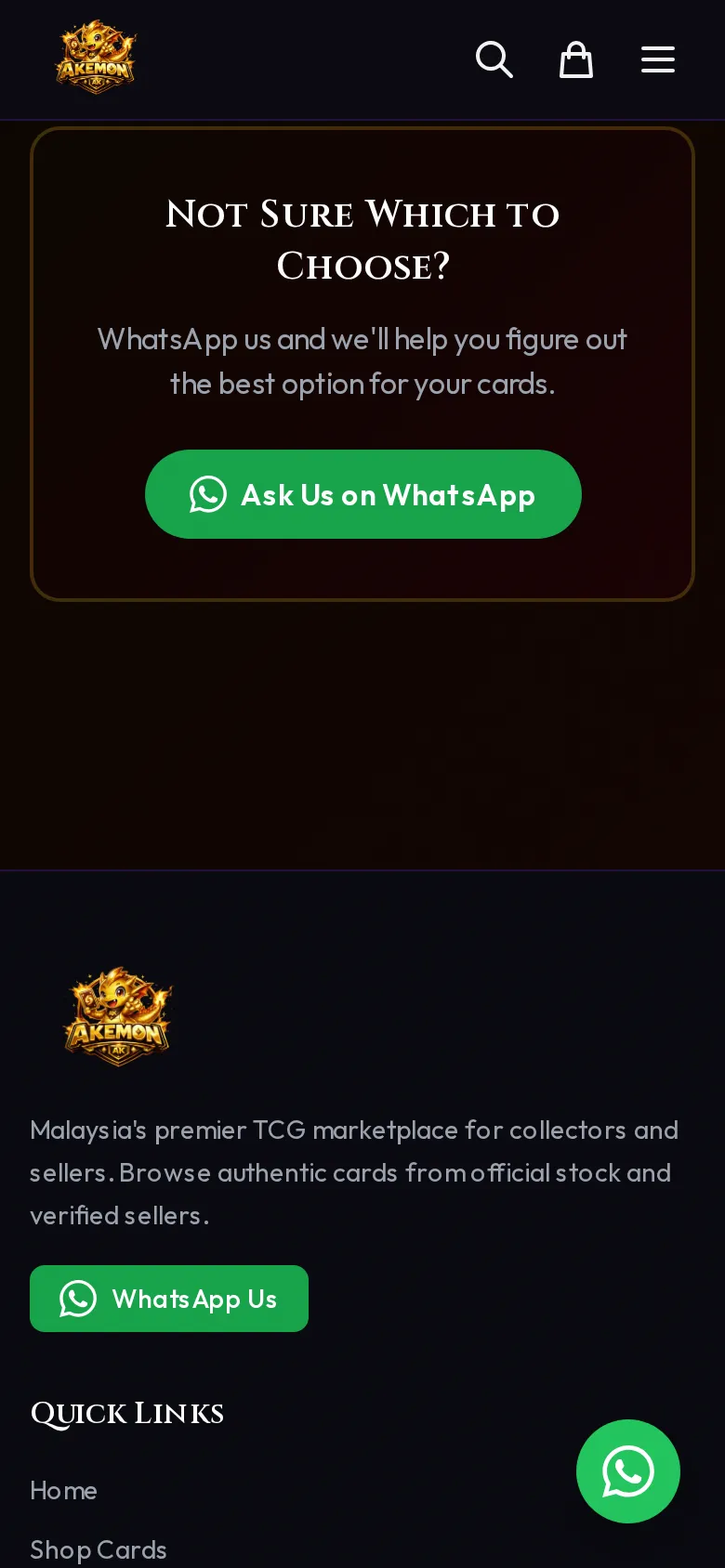 Not sure? Contact Akemon on WhatsApp