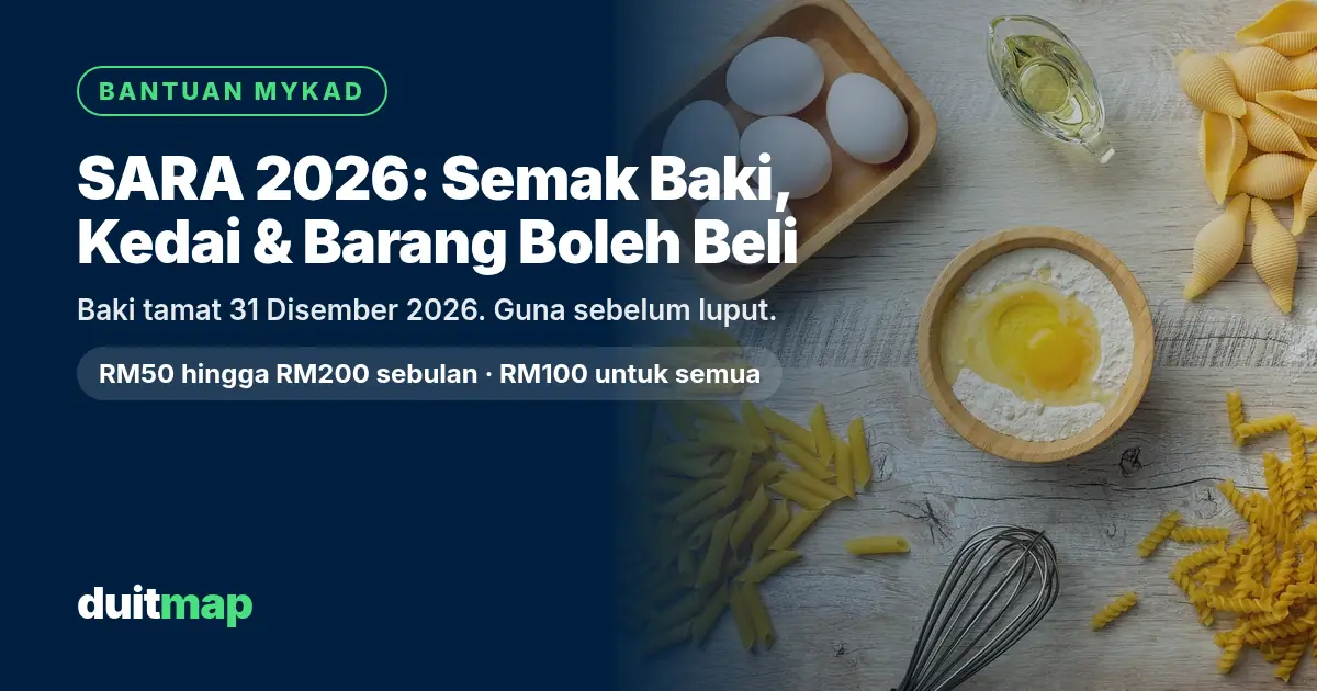 Telur, tepung, minyak masak dan pasta di atas meja kayu, dengan tajuk SARA 2026: semak baki, kedai dan barang boleh beli